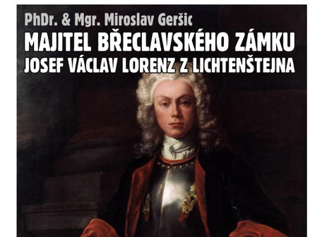 Majitel břeclavského zámku Josef Václav Lorenz z Lichtenštejna