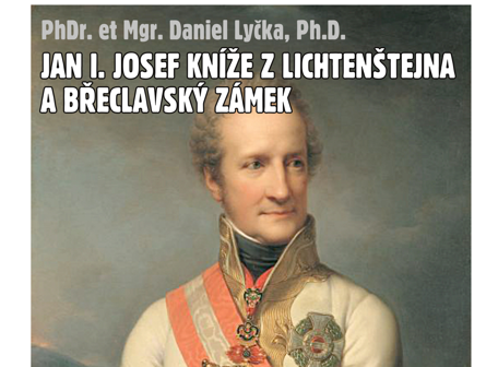 Jan I. Josef Kníže z Lichtenštejna a břeclavský zámek