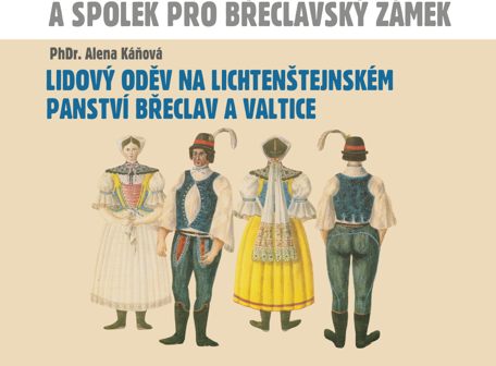 Lidový oděv na lichtenštejnském panství Břeclav a Valtice
