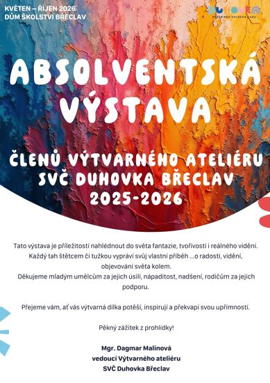 Absolventská výstava členů výtvarného ateliéru SVČ Duhovka 2025 - 2026