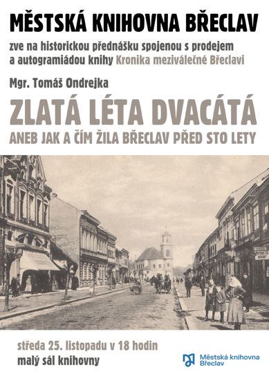 Zlatá éra dvacátá aneb Jak a čím žila Břeclav před sto lety
