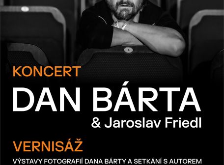 Dan Bárta: koncert + vernisáž výstavy