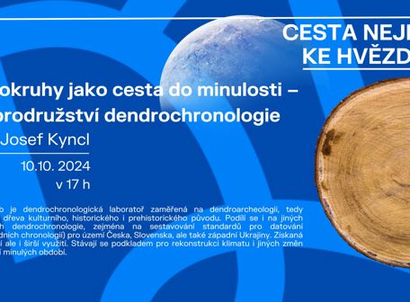 Cesta nejen ke hvězdám: Letokruhy jako cesta do minulosti